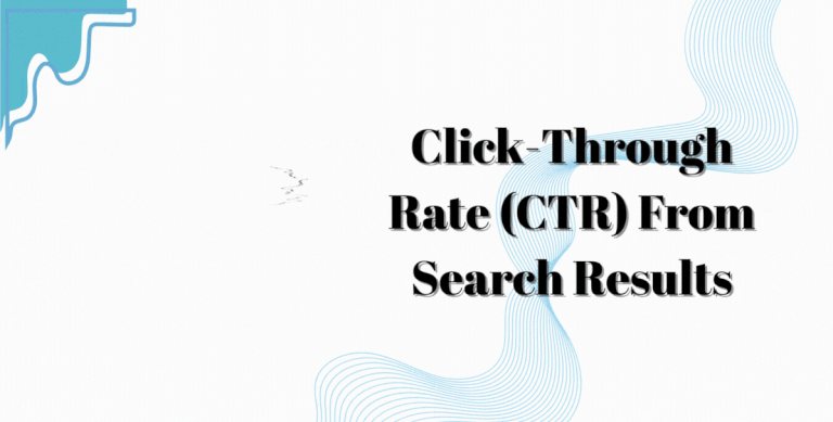 Click-Through Rate (CTR) From Search Results