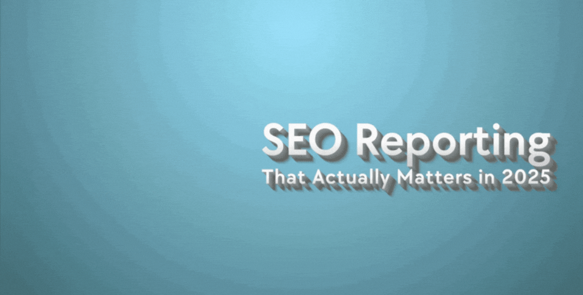 SEO reporting in 2025